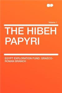 The Hibeh Papyri Volume 1