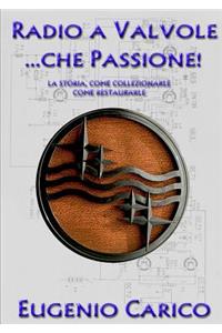Radio a Valvole ...Che Passione!