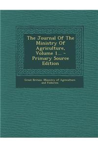 The Journal of the Ministry of Agriculture, Volume 1...