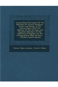 Compendious Description of the Museums of Ancient Sculpture, Greek and Roman, in the Vatican Palace