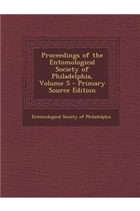 Proceedings of the Entomological Society of Philadelphia, Volume 5