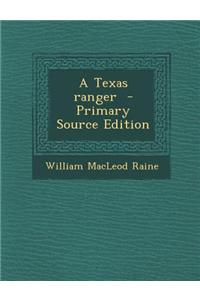 A Texas Ranger - Primary Source Edition