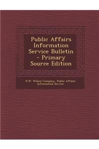 Public Affairs Information Service Bulletin - Primary Source Edition