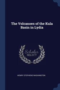 The Volcanoes of the Kula Basin in Lydia