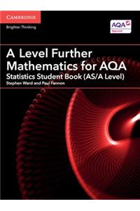 Level Further Mathematics for Aqa Statistics Student Book (As/A Level)
