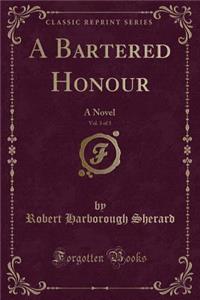 A Bartered Honour, Vol. 3 of 3