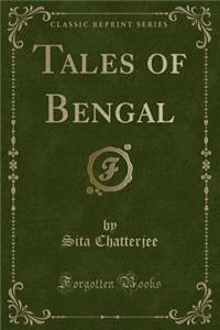 Tales of Bengal (Classic Reprint)