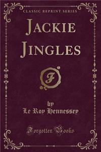 Jackie Jingles (Classic Reprint)