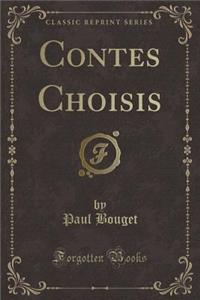 Contes Choisis (Classic Reprint)