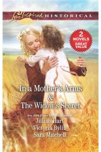 In a Mother's Arms & the Widow's Secret