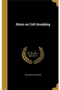 Hints on Colt-breaking