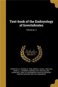 Text-book of the Embryology of Invertebrates; Volume pt. 4