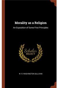 Morality as a Religion