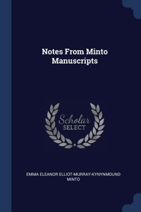 Notes From Minto Manuscripts