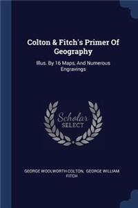 Colton & Fitch's Primer Of Geography