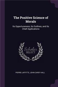 The Positive Science of Morals