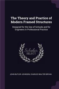 The Theory and Practice of Modern Framed Structures