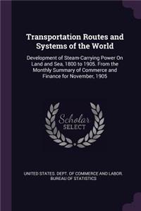 Transportation Routes and Systems of the World