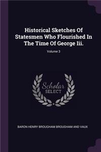 Historical Sketches Of Statesmen Who Flourished In The Time Of George Iii.; Volume 3