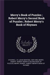 Merry's Book of Puzzles; Robert Merry's Second Book of Puzzles; Robert Merry's Book of Rhymes