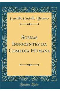 Scenas Innocentes da Comedia Humana (Classic Reprint)