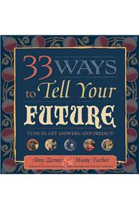 33 Ways to Tell Your Future