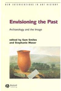 Envisioning the Past: Archaeology and the Image