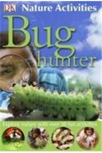 Bug Hunter (Nature Activities)