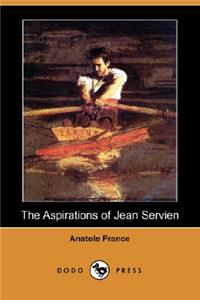 The Aspirations of Jean Servien (Dodo Press)