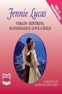 Virgin Mistress, Scandalous Love-Child