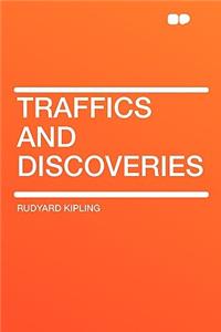 Traffics and Discoveries