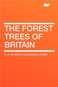 The Forest Trees of Britain