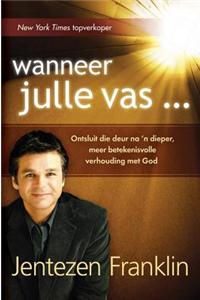 Wanneer Julle Vas...