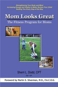 Mom Looks Great