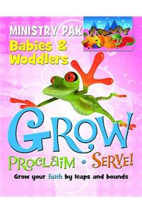 Grow, Proclaim, Serve! Babies & Woddlers