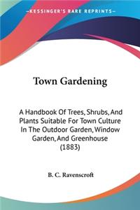 Town Gardening