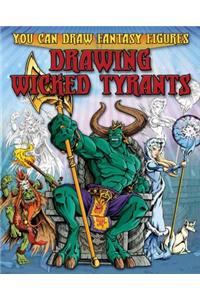 Drawing Wicked Tyrants