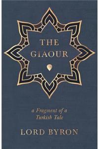 Giaour - A Fragment of a Turkish Tale