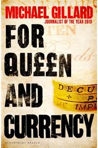For Queen and Currency