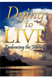 Dying To Live