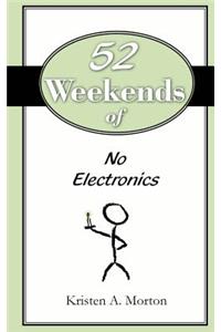 52 Weekends of No Electronics