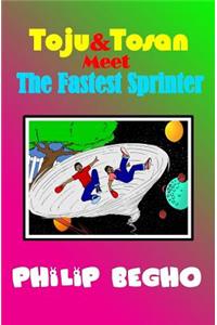 Toju & Tosan Meet the Fastest Sprinter