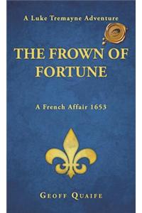 The Frown of Fortune