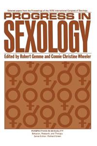 Progress in Sexology: Selected Papers from the Proceedings of the 1976 International Congress of Sexology