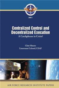 Centralized Control and Decentralized Execution