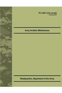 Army Aviation Maintenance (TC 3-04.7)
