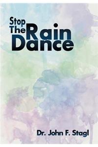 Stop the Rain Dance