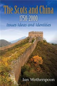 Scots and China 1750-2000