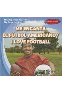 Me Encanta El Fútbol Americano / I Love Football