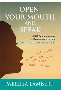 Open Your Mouth and Speak